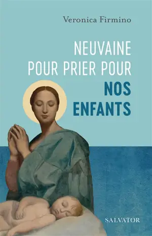 Neuvaine pour prier pour nos enfants