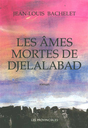 Les âmes mortes de Djelalabad