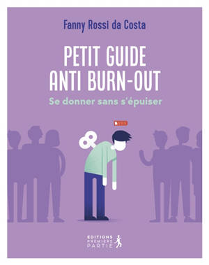 Petit guide anti burn-out : se donner sans s'épuiser