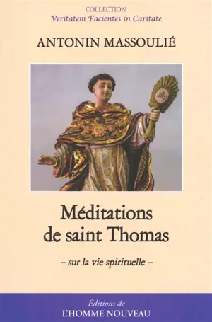Méditations de saint Thomas : sur la vie spirituelle