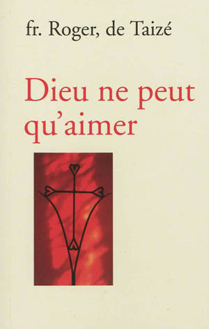 Dieu ne peut qu'aimer