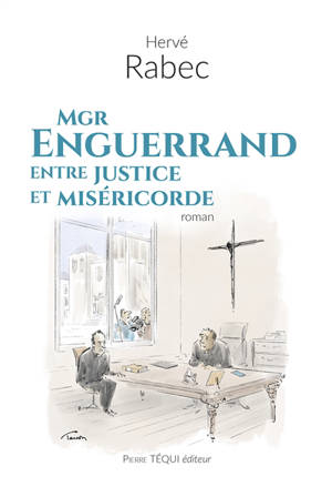 Mgr Enguerrand, entre justice et miséricorde