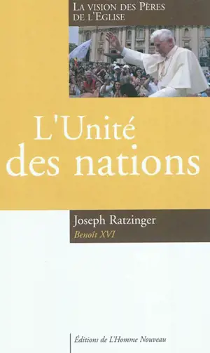 L'unité des nations : la vision des Pères de l'Eglise