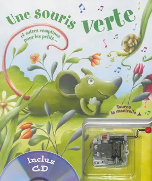 Une souris verte : et autres comptines pour les petits...
