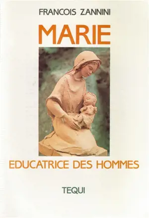 Marie, éducatrice des hommes