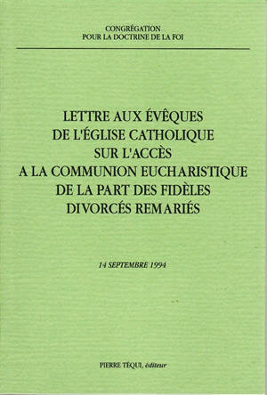 Lettre aux évêques de l'église catholique sur l'accès à la communion eucharistique de la part des fidèles divorcés et remaniés