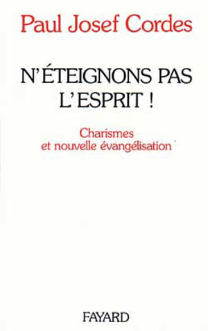 N'éteignons pas l'esprit : charismes et nouvelle évangélisation