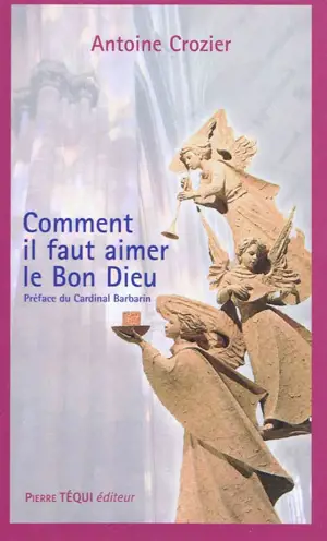 Comment il faut aimer le bon Dieu