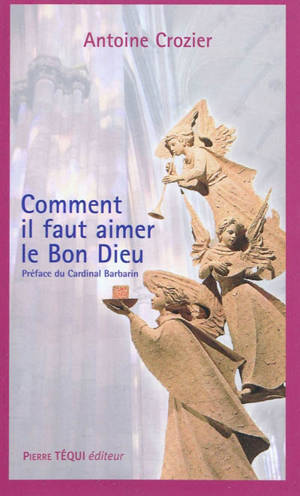Comment il faut aimer le bon Dieu