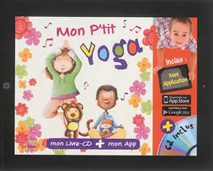 Mon p'tit yoga : mon livre-CD + mon Appli