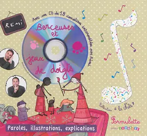 Berceuses et jeux de doigts : paroles, illustrations, explications