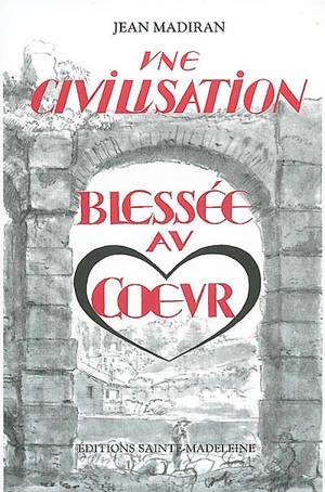 Une civilisation blessée au coeur