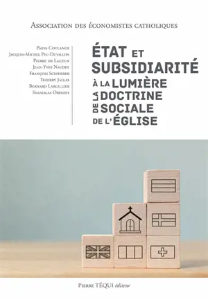Etat et subsidiarité à la lumière de la doctrine sociale de l'Eglise
