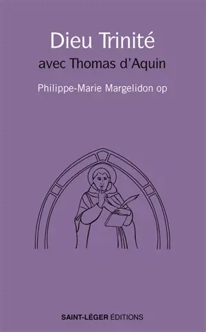 Dieu Trinité : avec Thomas d'Aquin