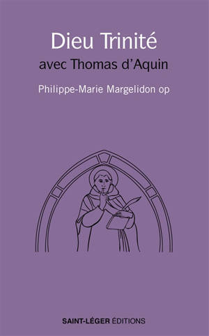 Dieu Trinité : avec Thomas d'Aquin
