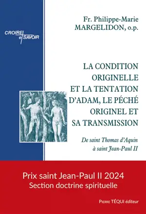 La condition originelle et la tentation d'Adam, le péché originel et sa transmission : de saint Thomas d'Aquin à saint Jean-Paul II