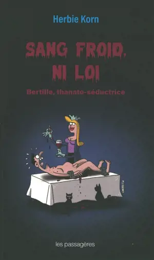 Sang froid, ni loi : Bertille, thanato-séductrice