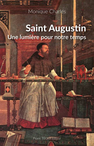 Saint Augustin : une lumière pour notre temps