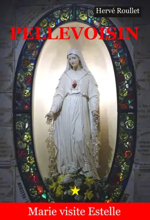 Pellevoisin : Marie visite Estelle