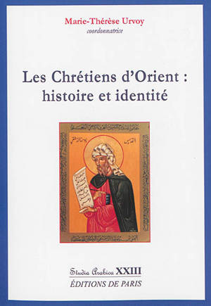 Les chrétiens d'Orient : histoire et identité