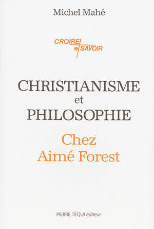 Christianisme et philosophie chez Aimé Forest