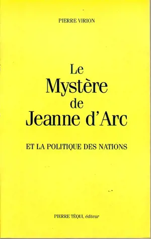Le mystère de Jeanne d'Arc et la politique des nations