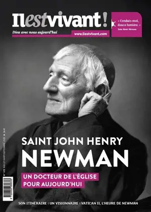 Il est vivant !, n° 372. Saint John Henry Newman