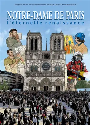 Notre-Dame de Paris : l'éternelle renaissance