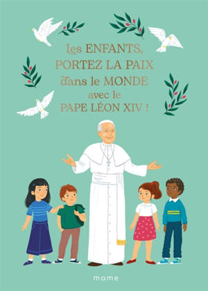 Les enfants, portez la paix dans le monde avec le pape Léon XIV !