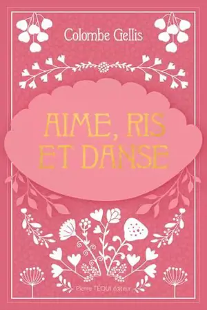 Aime, ris et danse