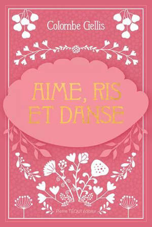 Aime, ris et danse