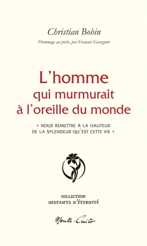 L'homme qui murmurait à l'oreille du monde : "nous remettre à la hauteur de la splendeur qu'est cette vie"