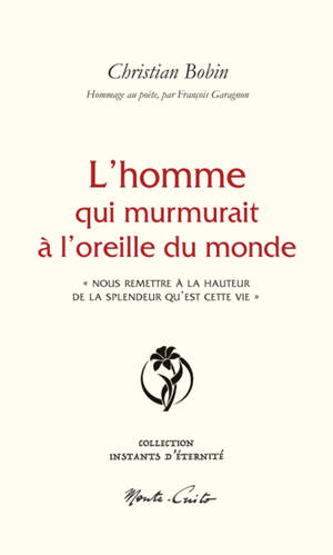 L'homme qui murmurait à l'oreille du monde : "nous remettre à la hauteur de la splendeur qu'est cette vie"