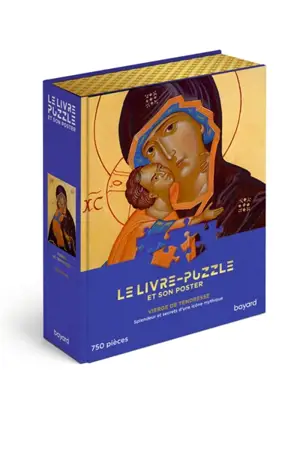 Le livre-puzzle et son poster : Vierge de tendresse : splendeur et secrets d'une icône mythique