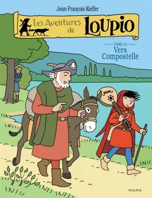 Les aventures de Loupio. Vol. 14. Vers Compostelle