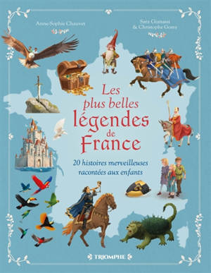 Les plus belles légendes de France : 20 histoires merveilleuses racontées aux enfants