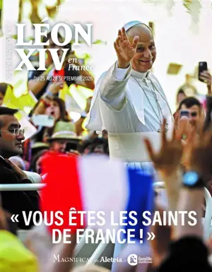 Léon XIV en France : du 25 au 28 septembre 2026 : "Vous êtes les saints de France !"