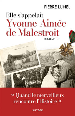 Elle s'appelait Yvonne-Aimée de Malestroit : quand le merveilleux rencontre l'histoire