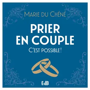 Prier en couple, c'est possible !