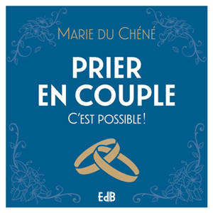 Prier en couple, c'est possible !
