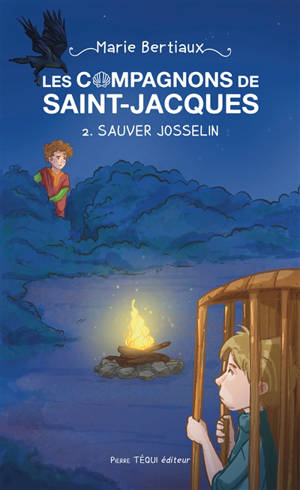Les compagnons de Saint-Jacques. Vol. 2. Sauver Josselin