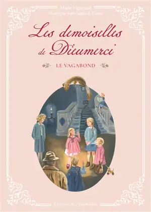Les demoiselles de Dieumerci. Vol. 1. Le vagabond