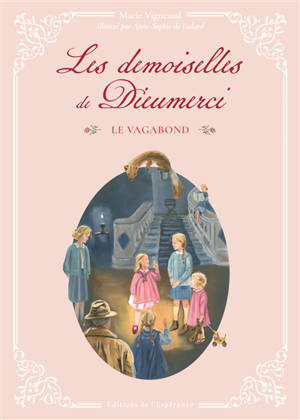 Les demoiselles de Dieumerci. Vol. 1. Le vagabond