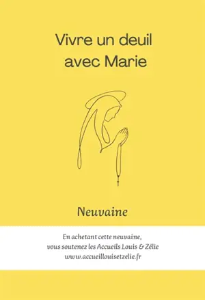 Vivre un deuil avec Marie : neuvaine