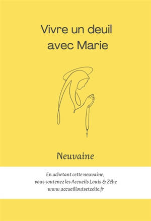 Vivre un deuil avec Marie : neuvaine