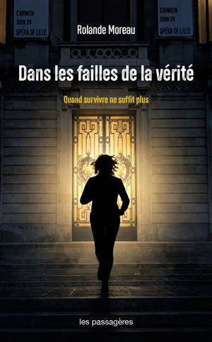Dans les failles de la vérité : quand survivre ne suffit plus