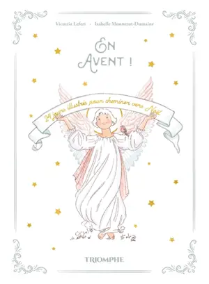 En Avent ! : 24 jours illustrés pour cheminer vers Noël