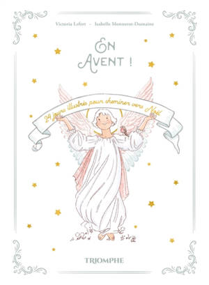 En Avent ! : 24 jours illustrés pour cheminer vers Noël