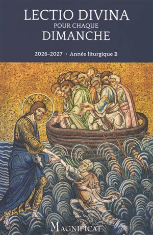 Lectio divina pour chaque dimanche : 2026-2027, année liturgique B