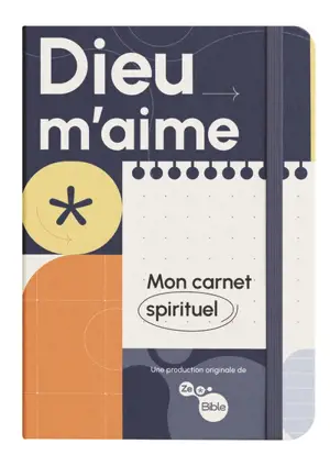 Dieu m'aime : mon carnet spirituel